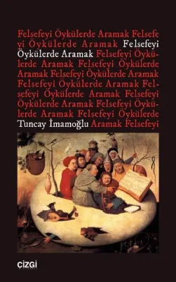 Felsefeyi Öykülerde Aramak