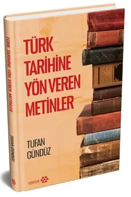Türk Tarihine Yön Veren Metinler