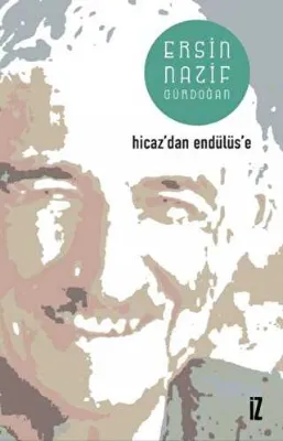 Hicaz`dan Endülüs`e