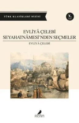 Evliya Çelebi Seyahatnamesinden Seçmeler