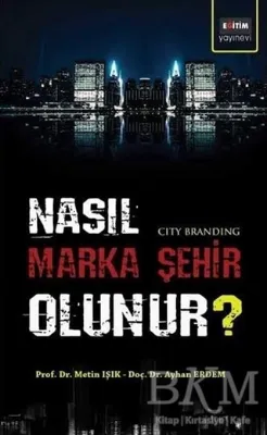 Nasıl Marka Şehir Olunur?