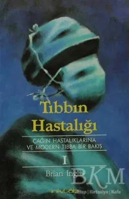 Tıbbın Hastalığı