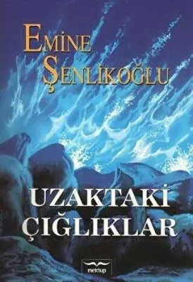 UZAKTAKİ ÇIĞLIKLAR