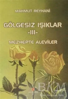 Gölgesiz Işıklar 3 : Mezhepte Aleviler