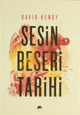 Sesin Beşeri Tarihi: Gürültü