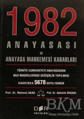1982 Anayasası ve Anayasa Mahkemesi Kararları