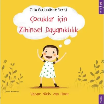 Çocuklar İçin Zihinsel Dayanıklılık - Zihin Güçlendirme Serisi