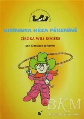 Gıringıya Heza Pekenine - Çiroka Will Rogers