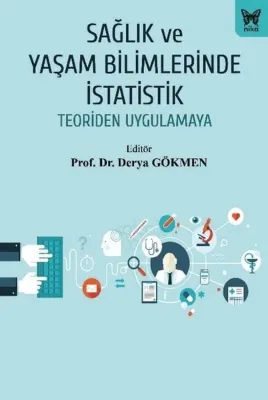Sağlık ve Yaşam Bilimlerinde İstatistik - Teoriden Uygulamaya