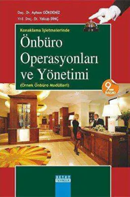 Konaklama İşletmelerinde Önbüro Operasyonları ve Yönetimi