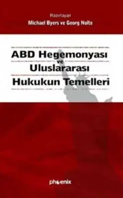 ABD Hegemonyası ve Uluslararası Hukukun Temelleri