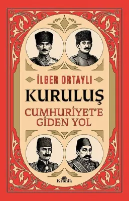Kuruluş: Cumhuriyet'e Giden Yol