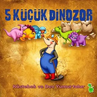 5 Küçük Dinozor: Köstebek ve Dev Yumurtalar