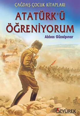 Atatürk’ü Öğreniyorum