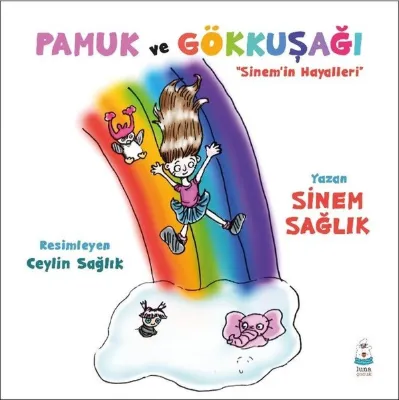 Pamuk ve Gökkuşağı - Sinem'in Hayalleri
