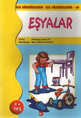 İlk Gördüklerim İlk Sözcüklerim 10 - Eşyalar