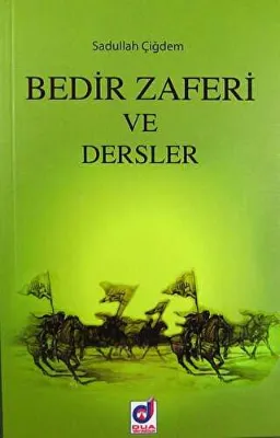 Bedir Zaferi ve Dersler