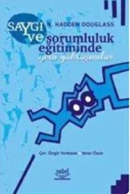 Saygı ve Sorumluluk Eğitiminde Yeni Yaklaşımlar