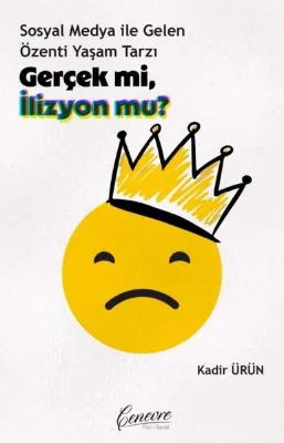 Gerçek mi İllüzyon mu? Sosyal Medya İle Gelen Özenti Yaşam Tarzı