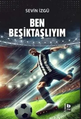 Ben Beşiktaşlıyım