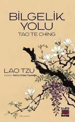 Bilgelik Yolu - Tao The Ching