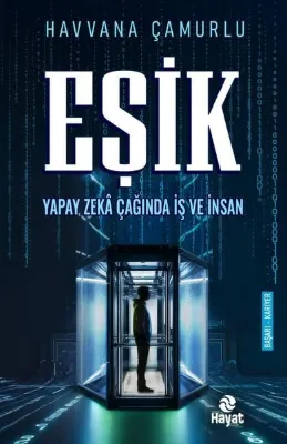 Eşik - Yapay Zeka Çağında İş ve İnsan