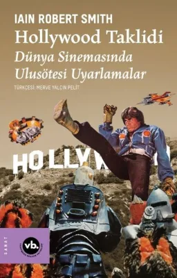 Hollywood Taklidi - Dünya Sinemasında Ulusötesi Uyarlamalar