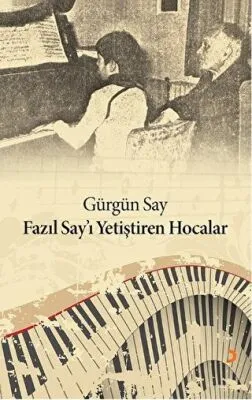 Fazıl Say’ı Yetiştiren Hocalar