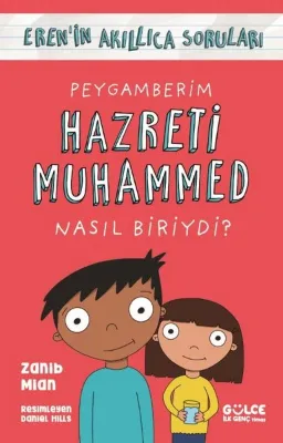 Peygamberim Hazreti Muhammed Nasıl Biriydi? Eren'in Akıllıca Soruları