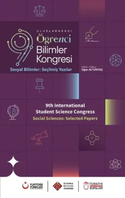 Uluslararası Öğrenci Bilimler Kongresi - Sosyal Bilimler: Seçilmiş Yazılar
