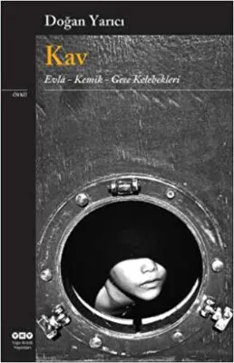 Kav Evlâ - Kemik - Gece Kelebekleri