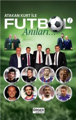 Atakan Kurt İle Futbol Anıları 1