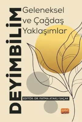 Deyimbilim: Geleneksel ve Çağdaş Yaklaşımlar