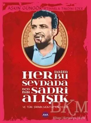 Her Daim Bu Sevdada Ben Bir Sadri Alışık