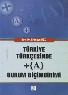 Türkiye Türkçesinde + A Durum Biçimbirimi