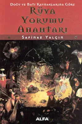 Doğu ve Batı Kaynaklarına Göre Rüya Yorumu Anahtarı