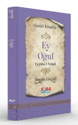 Ey Oğul Eyyühe'l Veled - Gazali Kitaplığı