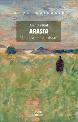 Araf'ta Yakut - Arasta - Bir Eski Zaman Düşü