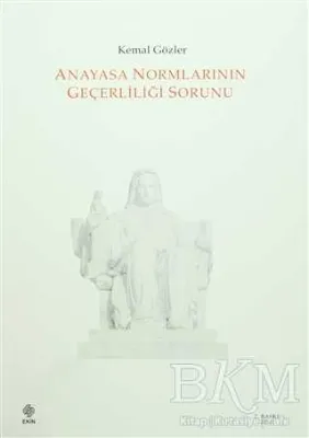 Anayasa Normlarının Geçerliliği Sorunu