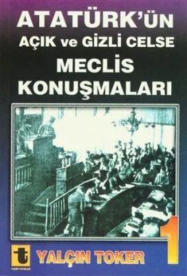 Atatürk`ün Açık ve Gizli Celse Meclis Konuşmaları 4 Cilt Takım