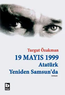 19 Mayıs 1999 Atatürk Yeniden Samsun’da