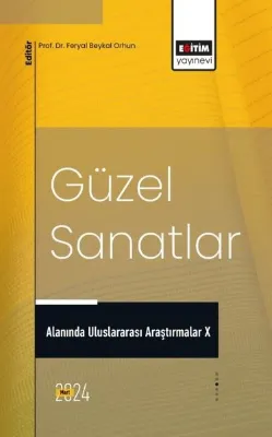 Güzel Sanatlar Alanında Uluslararası Araştırmalar 10