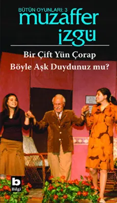 Bütün Oyunları: 3 Bir Çift Yün Çorap - Böyle Aşk Duydunuz mu?