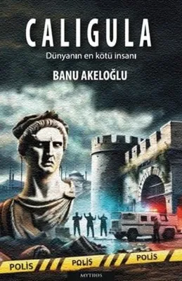 Calıgula - Dünyanın En Kötü İnsanı