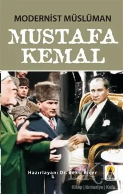 Modernist Müslüman Mustafa Kemal