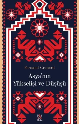 Asya'nın Yükselişi ve Düşüşü