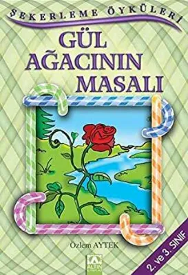 Gül Ağacının Masalı