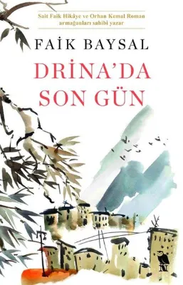 Drina'da Son Gün
