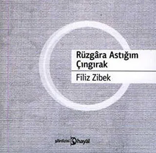 Rüzgara Astığım Çıngırak