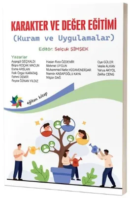 Karakter ve Değer Eğitimi - Kuram ve Uygulamalar